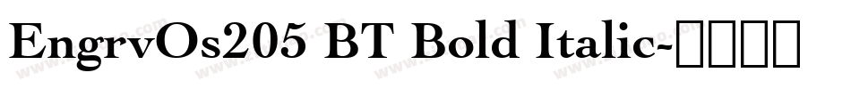 EngrvOs205 BT Bold Italic字体转换